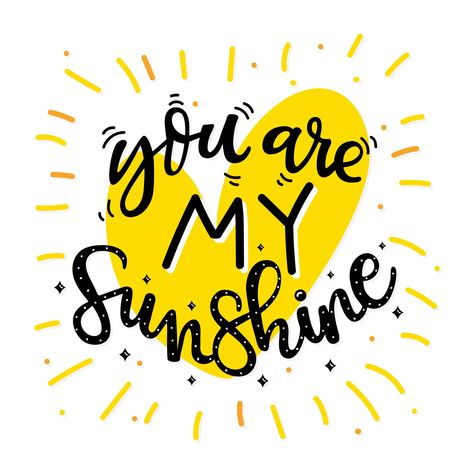 Download You are My Sunshine Black Yellow Typography Vector Vector Art. Choose from over a million free vectors, clipart graphics, vector art images, design templates, and illustrations created by artists worldwide! Love Children Quotes, Doodle Quotes, Vector Quotes, Sunshine Quotes, My Arts, Hand Lettering Quotes, Lettering Quotes, My Sunshine, Brush Lettering