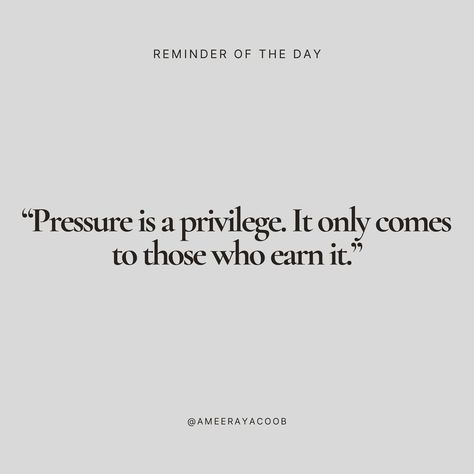 School Pressure Quotes, Pressure Is A Privilege Quote, Quotes About Pressure, Privilege Quotes, Reliability Quotes, Materialistic Quotes, Pressure Is A Privilege, Cheer Motivation, Scientist Quote