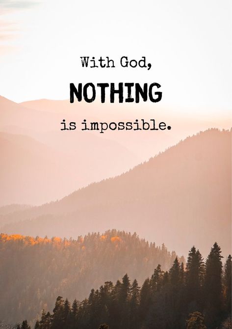 With God Anything Is Possible Quotes, With God I Can Wallpaper, For With God Nothing Shall Be Impossible, God Can Do The Impossible, Nothing Is Impossible Wallpaper, Nothing Is Impossible Quote, Anything Is Possible Quotes, Patient Quotes, God Can Do Anything