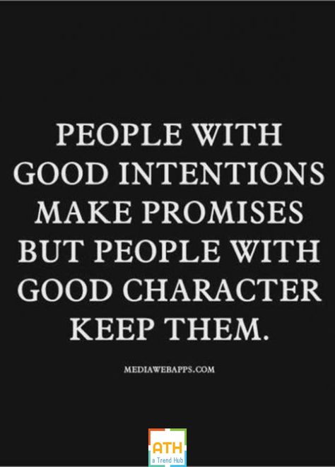 Sometimes you need a good quote or saying to truly understand the importance of something. With these promise quotes, you’ll be re-reminded about the importance of promises and how to keep your word. Life is always changing and evolving. This includes everything from the things in our daily lives to our emotions. All of these things make some commitments hard to keep. Keep Your Words Quotes, Keep Promises Quotes, Always Do The Right Thing Quotes, Unkept Promises Quotes, Too Good To Be True Quotes, Keeping Your Word Quotes, Consideration Quotes, Evolving Quotes, Keep Your Word