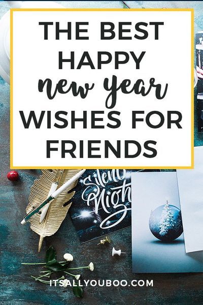 New Year Greetings For Friends, New Years Messages For Friends, New Year’s Greetings, New Year’s Eve Messages, New Year’s Eve Greetings, New Year Message For Friends, New Years Greeting Cards, New Years Greetings Messages, Happy New Year’s Eve