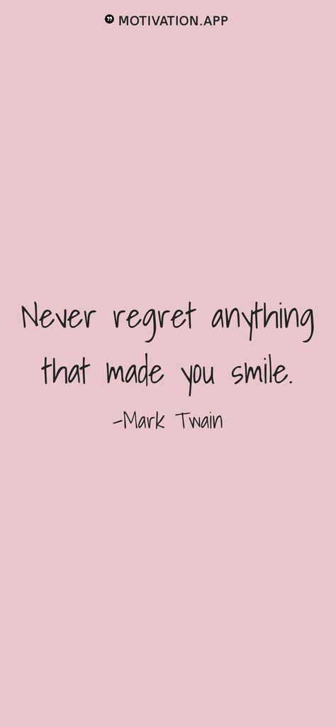 Never Regret Something That Once Made You Smile, Remember To Smile Wallpaper, Never Regret Anything That Made You Smile, Make You Smile Quotes, Never Regret Anything, Smile Tattoo, Angel Jimin, Smile Wallpaper, Motivation App