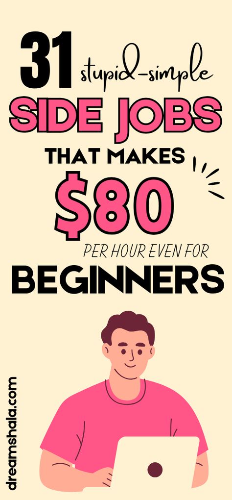 31 stupid simple jobs for beginners that pay up to $80 an hour. Best apt for freshers and work from home job seekers. #remotejobs #onlinejobs #workfromhomejobs #highpayingjobs #sidehustles Easy Jobs From Home, Easy Side Jobs, Profitable Small Business Ideas, Extra Money Jobs, Job Dream, Side Jobs To Make Money, Ways Of Making Money, Youtube Growth, I Need A Job