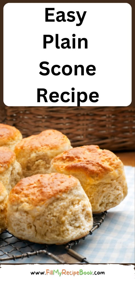 Basic Scones Recipe Easy, Plain Scones Recipe, Quick And Easy Cheesecake, Simple Scone Recipe, English Baking, Tea Scones Recipe, Irish Scones Recipe, Perfect Scones Recipe, Savory Scones Recipe