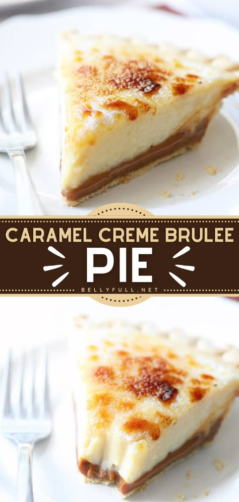 Caramel Creme Brulee Pie Cream Brulee Pie, Carmel Pie Recipes, Unique Pies Recipes, Anniversary Food Ideas, Caramel Creme Brulee Pie, Anniversary Dessert Ideas, Creme Brulee Pumpkin Pie, Flavored Creme Brulee Recipe, Brulee Pie