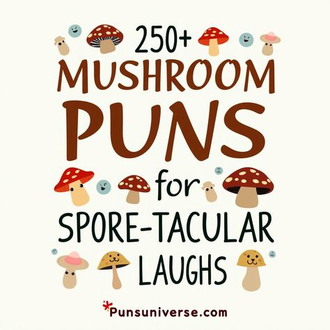 Dive into a fungi-tastic world with 250+ mushroom puns that are sure to spore some serious giggles! From shiitake silliness to portobello punchlines, these puns are morels of mirth ready to shroominate your day. Whether you're looking for a witty one-liner or a full-on pun parade, this collection is perfect for sprucing up your humor game. Don’t truffle around – click and let the laughter grow! 🍄😂 #Puns #MushroomHumor #FungiFun #SporeLaughs #PunLovers #Humor #Jokes #SillySaturday

Trending Tags: #Funny #LaughOutLoud #Giggles #Meme Cute Mushroom Sayings, Basketball Puns, Pasta Puns, Cookie Puns, Mushroom Puns, Ghost Puns, Holiday Puns, Witty One Liners, Love Puns