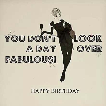 You don't look a day over fabulous Funny Happy Birthday Wishes, Birthday Wishes Funny, Happy Birthday Meme, Happy Birthday Funny, Birthday Quotes Funny, Funny Happy Birthday, Birthday Wishes Quotes, Fabulous Birthday, Happy Birthday Messages