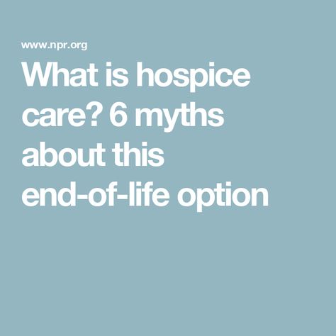 What is hospice care? 6 myths about this end-of-life option Music Therapist, Giving Up On Life, Hospice Care, Terminal Illness, Jimmy Carter, Alternative Treatments, Nurse Practitioner, Cardiovascular Disease, Health Articles