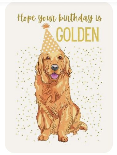 Golden Retriever Happy Birthday Wishes, Happy Birthday With Golden Retriever, Golden Retriever Birthday Wishes, Happy Birthday Wishes Dog Lover, Birthday Cards Animals, Golden Retriever Birthday Party, Happy Birthday Dog Lover, Happy Birthday Golden Retriever, Dog Birthday Quotes