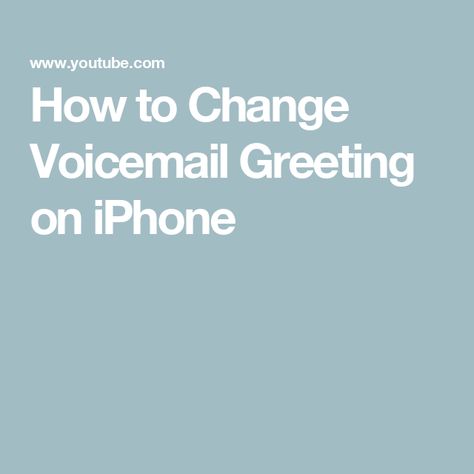 How to Change Voicemail Greeting on iPhone Voicemail Greeting, Iphone Tutorial, Just In Case, Cell Phone, To Create, Iphone