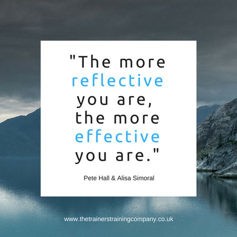 "The more reflective you are, the more effective you are." Quote by Hall & Simoral Reflective Quotes, Reflective Teaching, Reflective Learning, Quotes Learning, Practice Quotes, Self Reflection Quotes, Flags Europe, Teacher Motivation, 30 Challenge