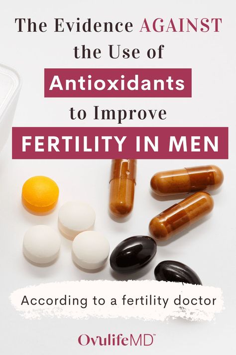 Choosing fertility supplements for men - Are antioxidant supplements really beneficial for improving male fertility? In this post, we cover what research has to say about antioxidant supplements when it comes to boosting male fertility. Read on to learn more. | OvulifeMD Male Fertility Boost, Holistic Fertility, Supplements For Men, Fertility Yoga, Fertility Supplements, Anti Oxidant Foods, Fertility Foods, Fertility Doctor, Fertility Awareness