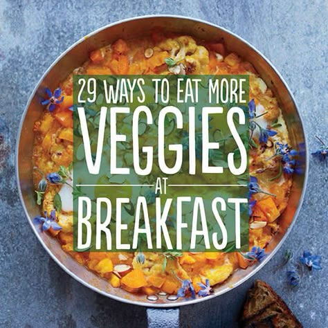 29 Ways To Eat More Veggies For Breakfast Veggies For Breakfast, Hidden Vegetables, Eat More Veggies, Pizza Margherita, More Veggies, Boiled Egg, Breakfast Time, Meal Of The Day, Food Breakfast