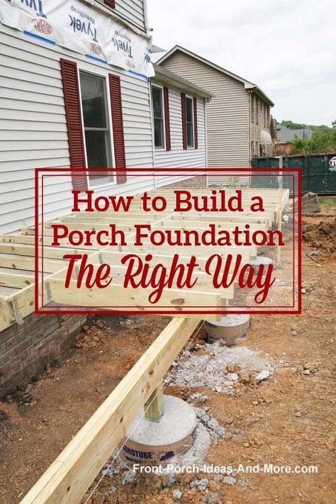 Learn about footings and pier foundation for a front porch. Get our tips on building a good porch foundation. Build A Front Porch, Build A Porch, How To Build A Porch, Porch Repair, Stone Foundation, Front Porch Deck, Front Porch Addition, Porch Plans, Porch Remodel