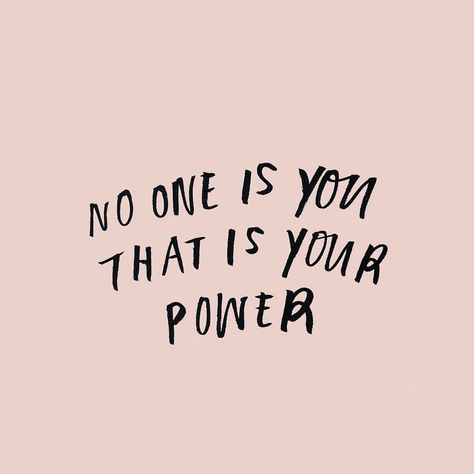 no one is YOU that is your POWER. A Quote, Note To Self, Inspirational Quotes Motivation, Pretty Words, The Words, Beautiful Words, Mantra, Inspirational Words, Cool Words