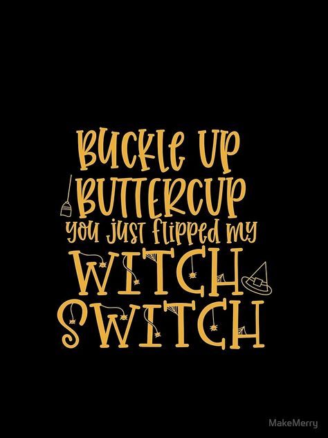 Halloween Sayings, Buckle Up Buttercup, Chiffon Top Designs, Shirt Design Inspiration, Halloween Quotes, Vinyl Ideas, Hocus Pocus, Funny Halloween, Chiffon Top