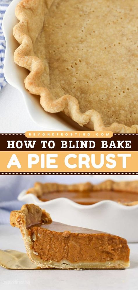 Learn how to blind-bake a pie crust! Many sweet and savory recipes call for partial (par-baking) or fully blind baking pie crust before adding a filling. Let this easy step-by-step tutorial be your guide. Blind Baking Pie Crust, Blind Bake Pie Crust, Pumpkin Pie Crust, Homemade Pie Recipes, Homemade Pie Crust Recipe, Frozen Pie Crust, Easy Pie Crust, Pie Pie, Baked Pie Crust