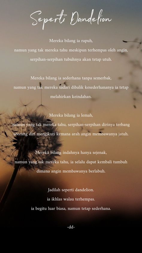 Jadilah seperti Dandelion. Ia sederhana, namun penuh makna Dandelion Aesthetic, Dandelion Quotes, Anime Nendoroid, Quotes Drama Korea, Wallpaper Estetika, Glittery Wallpaper, Dandelion Flower, Quotes Indonesia, Instagram Quotes Captions