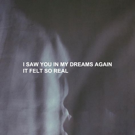 Dreams That Feel Real, I Have Never Felt This Way Before, Saw You In My Dreams, I Saw You In My Dreams Quotes, I Saw You In My Dreams It Felt So Real, I See You In My Dreams, See You In My Dreams, I Saw You In My Dreams, I Had A Dream About You