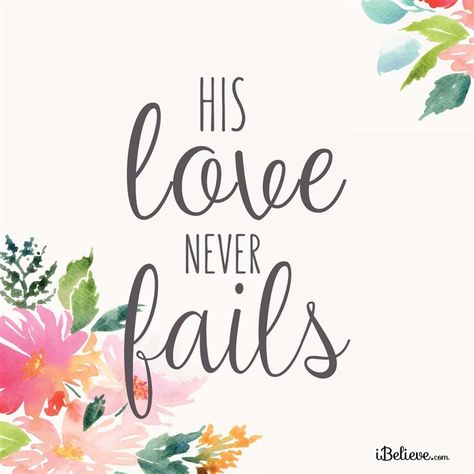 His Love Never Fails -iBelieve.com #inspirations #faithquotes His Love Never Fails, Psalm 136, Prayer Journals, Loving Kindness, Women Inspiration, Trusting God, Falling In Love Quotes, Daily Verses, Love Never Fails