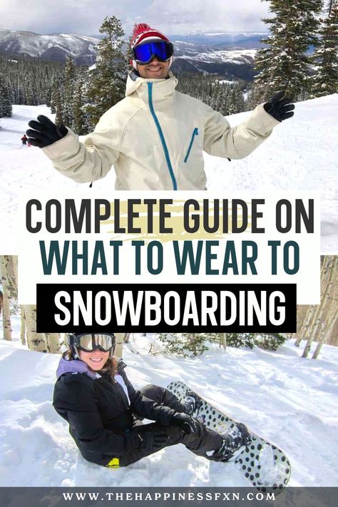 Complete Guide on What to Wear Snowboarding What To Wear Snowboarding, Snowboard Outfit Women, Outfit Ski, Snowboard Trip, Ski Clothes, Snowboarding Trip, Snowboard Gear, Snowboarding Style, Snowboarding Women