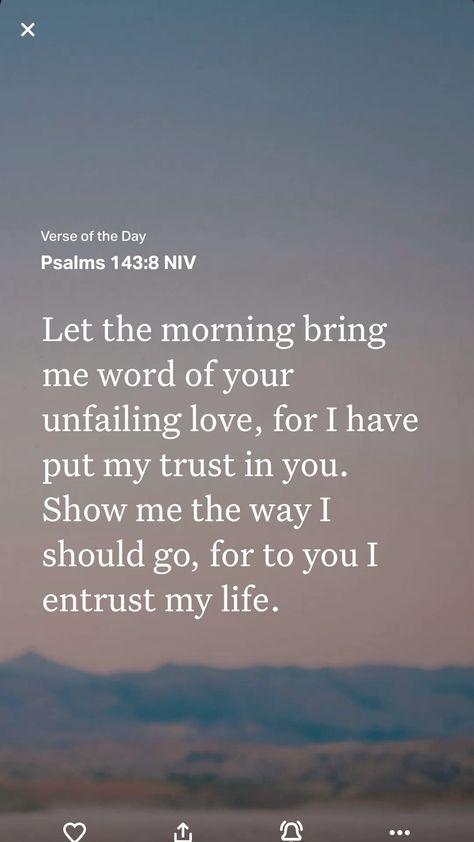 Good morning, trust God.  Bible app. God Bible, Show Me The Way, Jesus Is Life, Memory Verse, Bible Verse Wallpaper, Verse Of The Day, Bible App, Trust God, Faith Quotes