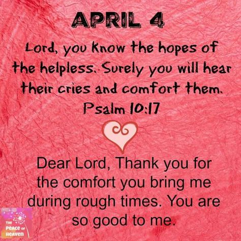 April 4 ~~ Psalm 10:17~~J April 4 Prayer, April 4 Blessings, April Blessings, Declaration Prayers, Psalm 10, Psalms Quotes, April Quotes, Daily Spiritual Quotes, Catholic Prayers Daily