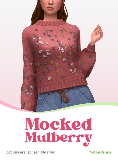 Mocked Mulberry Sweater | Nolan-Sims on Patreon Female Sims, Sims 4 Mm Cc, Pretty Embroidery, Casas The Sims 4, Sims 4 Mm, Sims4 Clothes, Sims 4 Collections, Sims 4 Build, Sims 4 Cas