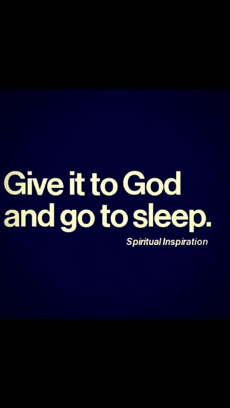 Give it to God. Give It To God, Ayat Alkitab, Intp, E Card, Spiritual Inspiration, Quotable Quotes, Good Advice, To Sleep, The Words