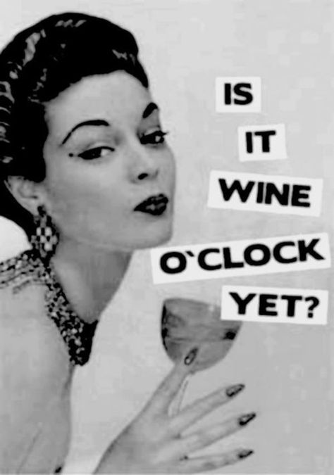 wine-wednesday-19 #WineQuotes #winelovers Clock Quotes, Wine Oclock, Cooking And Baking Recipes, Happy Quote, Wine Wednesday, Sweet Wine, Wine Quotes, Woman Wine, Watch Photo