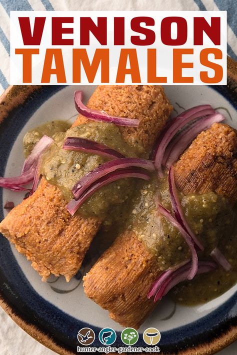 Venison Tamales Recipe, Moose Recipes, Tamales Recipe, Deer Recipes, Game Meat, Tamale Recipe, Mexican Recipe, Deer Meat, Wild Game Recipes