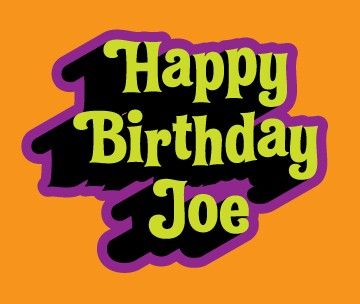 Happy Birthday Joe Image, Birthday Quotes For Cousin, Happy Birthday Joe, Bday Quotes, Flushing Queens, Happy Birthday Wishes Pics, Birthday Wishes Pics, Happy Birthdays, Bday Wishes