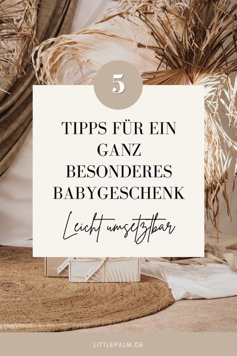 5 tolle und leicht umsetzbare Tipps für ein ganz besonderes Babygeschenk Birth Gift, Birthday Gifts, Birthday, Gifts, Quick Saves