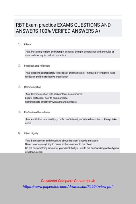 RBT Exam practice EXAMS QUESTIONS AND ANSWERS 100 VERIFED ANSWERS A 
 EthicalFeedback and ReflectionCommunicationProfessional BoundariesClient DignityHow to Prepare for Data CollectionThe Role of the RBT in the Service Delivery SystemRBT Assisting with Individual Assessment ProceduresDealing with StakeholdersAssist Training StakeholdersReport Other VariablesComponents of a Written Behavior PlanSkill Acquisition PlanPrepare fo Practice Exam, Question And Answer, Online Classes, Assessment, The 100