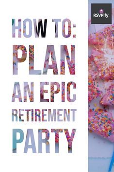 Planning Retirement Party, What To Do At A Retirement Party, Retirement Party Planning Checklist, Retirement Party Checklist, Unique Retirement Party Ideas, How To Plan A Retirement Party, Planning A Retirement Party, Classy Retirement Party Decorations, Retirement Party Activities