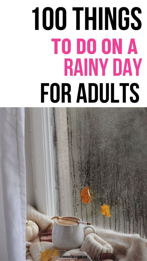 100 things to do on a rainy day for adults - rain day activities, daily day fun, fun rainy day activities, fun things to do, things to do at home, indoor activities for adults, activities for adults. Fun Club Activities, Things To Do On Rainy Days With Friends, Rainy Day Crafts For Adults, What To Do On Rainy Days, Things To Do In The Rain, List Of Things To Do, Things To Do When Its Raining, What To Do On A Rainy Day, Things To Do On A Rainy Day