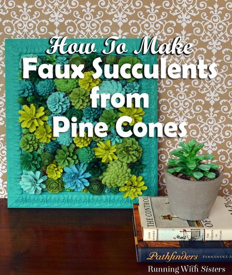 How To Make Faux Succulents From Pine Cones Succulent Arrangements Wall, Pinecones Crafts, Bg House, Pinecone Wreaths, Cones Diy, Artificial Plant Arrangements, Artificial Plants Decor, Pine Cone Art, Artificial Plants Indoor