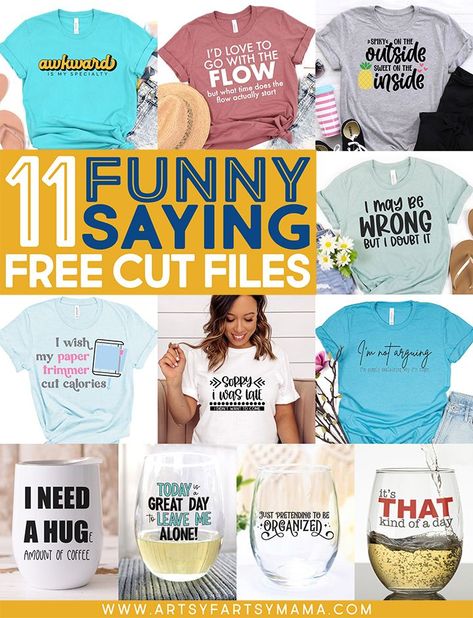 11 Funny Saying Free Cut Files Funny Diy Shirts For Women, Cricut Tshirt Ideas For Women Funny, Funny Shirt Sayings For Women, Free Svg Files For Cricut Shirts Funny, Tshirt Svg Designs Free Women, Cricut Shirt Ideas Women Svg Free, Tshirt Sayings For Women, Funny Sayings For Shirts, Shirt Ideas Vinyl Women Funny