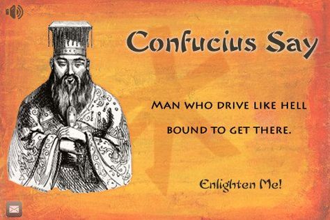 Confucius Quotes Jokes by @quotesgram Confucius Quotes Funny, Funny Rude Jokes, Confucius Say, Chinese Wisdom, Inspirational Uplifting Quotes, Wisdom Quotes Funny, Confucius Quotes, Monday Humor, Funny Jokes To Tell