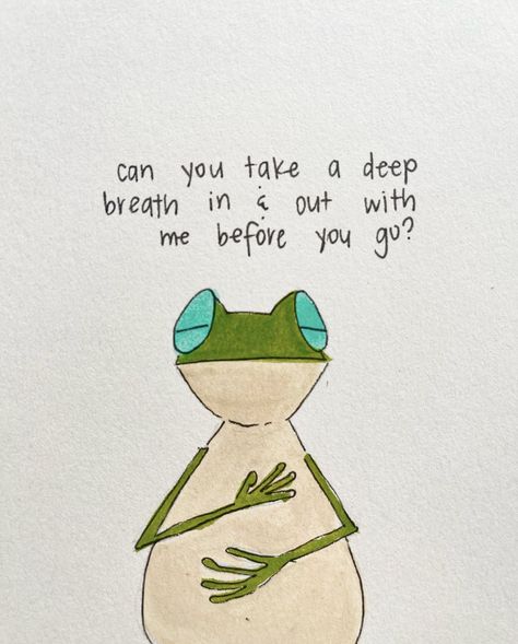 Frog Quotes, Take Deep Breaths, Literature Humor, Deep Breaths, Positive Art, Perfection Quotes, Yoga Quotes, Happy Words, Deep Breath