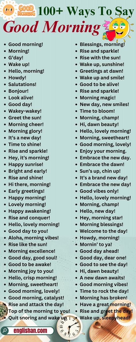 100 Other Ways to Say Good Morning in English - Good Morning Synonyms What To Say After Good Morning Text, Good Morning In Different Languages, Good Morning Synonyms, Other Way To Say Good Morning, Another Way To Say Good Morning, Fun Ways To Say Good Morning, Good Morning In Different Ways, Funny Ways To Say Good Morning, Other Ways To Say Good Morning