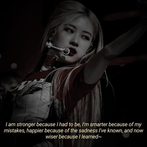 #blackpink#quote#rose Blackpink Qoutes Savage, Blackpink Rose Quotes, Rose Blackpink Quotes, Blackpink Quotes Inspirational, Rosé Quotes, Bp Quote, Pop Quotes, Blackpink Quotes, Rose Quotes