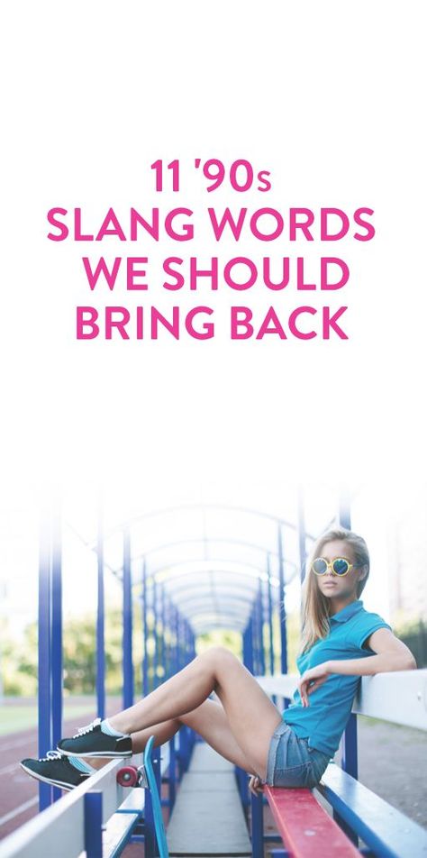 11 '90s Slang Words We Should Bring Back 90s Slang, Magical Childhood, Bag Of Chips, First Year Of Marriage, Fun Moments, Slang Words, What Do You Mean, 90s Kids, Quotable Quotes