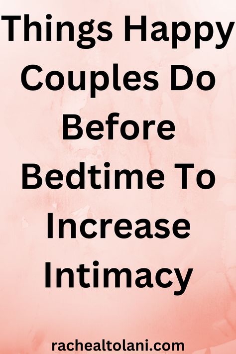 Things happy couples do before bedtime to increase intimacy Couples Stuff, Intimacy Couples, Happy Couples, Physical Intimacy, Married Men, Before Bed, Lovely Things, Happy Couple, Relationship Tips