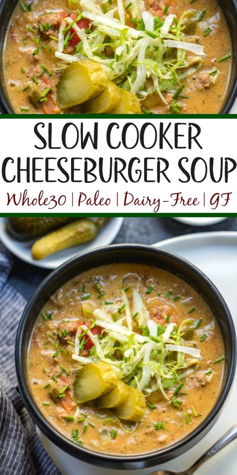 Cheap Easy Whole 30 Meals, Whole 30 Ground Beef Crockpot Recipes, Crockpot Clean Eating Recipes, Whole 30 Soup Recipes, Dairy Free Crockpot Meals, Whole30 Crockpot Recipes, Slow Cooker Cheeseburger Soup, Whole30 Slow Cooker, Whole30 Soup