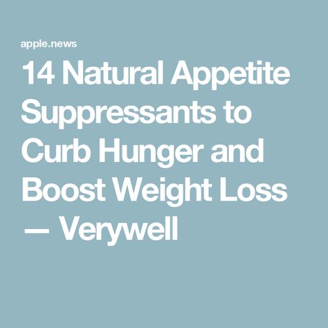 14 Natural Appetite Suppressants to Curb Hunger and Boost Weight Loss — Verywell Natural Appetite Suppressants, Curb Hunger, Appetite Suppressants, Fat Burning Workout Routine, Curb Appetite, Help Losing Weight, Healthy Aging, Reduce Weight, Diet And Nutrition