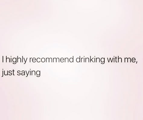 Drinking Quotes Deep, Drunk Tweets, Tweets About Drinking Alcohol, Getting Drunk Quotes, Funny Drunk Quotes, Drunk Memes Funny, Drunk Memes, Drunk Memes Hilarious, Drinking Memes Humor Friends