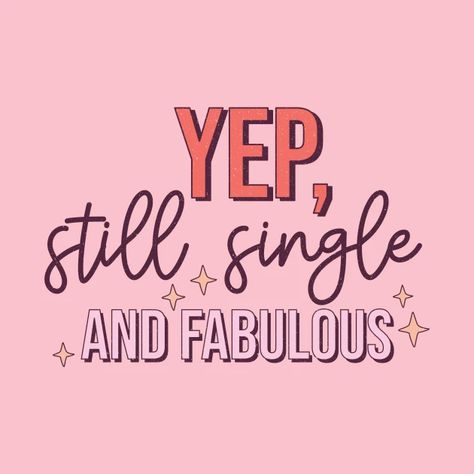 Valentines Day Single Aesthetic, Valentine's Graphic Design, Single Valentines Day Wallpaper, Single On Valentines Day Aesthetic, Happy Singles Day, Kawaii Valentines Day, Single And Fabulous, Tshirt Slogan, Valentines Graphics