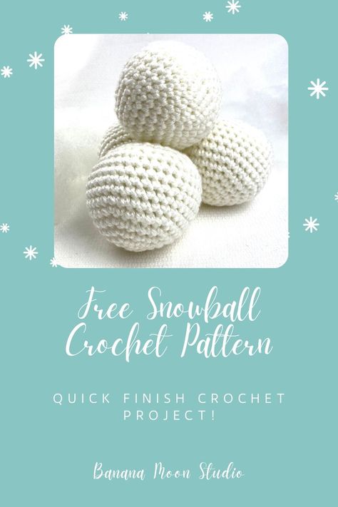 Aqua background with snowflakes. Photo of white crochet snowballs. Text reads: Free snowball crochet pattern. Quick finish crochet project! Banana Moon Studio. Crochet Snow Ball Pattern, Crochet Snow Balls, Crochet Snowball Pattern, Snowball Crochet Pattern, Crochet Perfect Ball, Crochet Snowballs Free Pattern, Crochet Snowballs, Crochet Ball Free Pattern, Yarn Snowballs