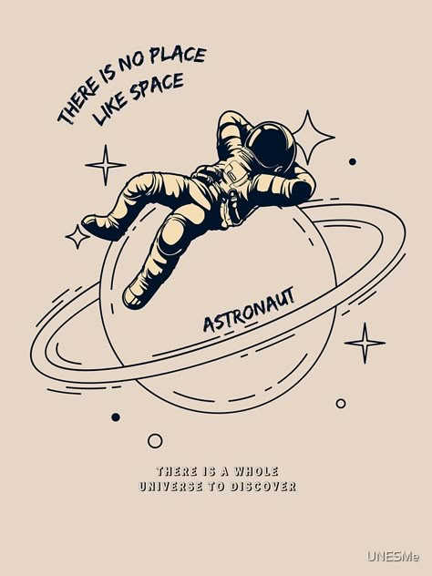 "Astronaut Chilling - There is no place like space" T-shirt by UNESMe | Redbubble | no place like space t-shirts - astronaut t-shirts - chilling t-shirts Astronaut T Shirt Design, Space Graphics Design, Astronaut Tshirt Designs, Astronaut Shirt Design, Astronaut Graphic Design, Space Shirt Design, Aesthetic T Shirts Prints, Aesthetic T Shirt Design Ideas, T Shirt Aesthetic Design